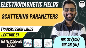 Scattering Parameters || EMFT || ECE/EE/IN || PrepFusion