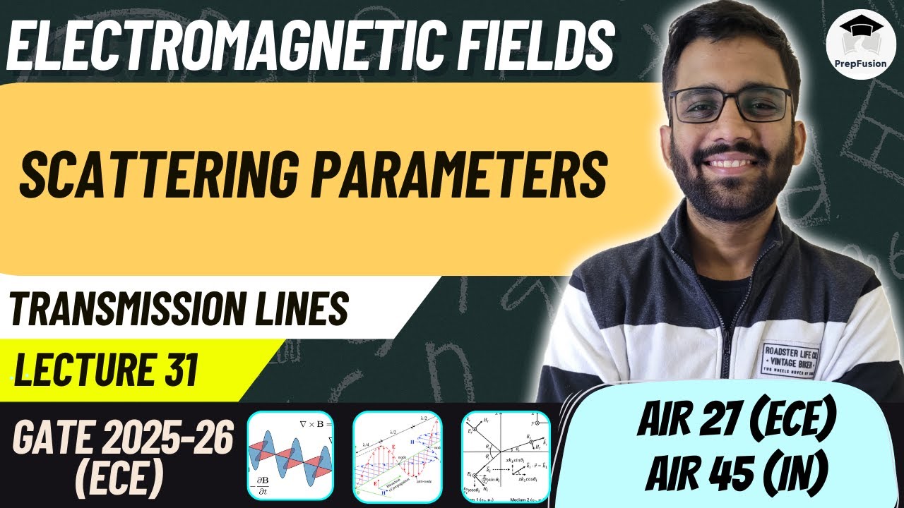 Scattering Parameters || EMFT || ECE/EE/IN || PrepFusion