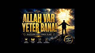 Allah Yeter Bana Kalplere Güç Veren Muhteşem İlahi Hasbinallahu Ve Nimel Vekîl