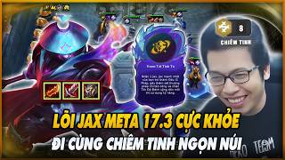 LÕI JAX META 17.3 CỰC KHỎE ĐI CÙNG CHIÊM TINH NGỌN NÚI | TRÂU TV