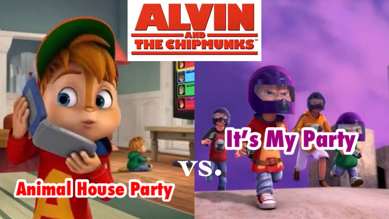 Alvin and The Chipmunks Versus Video Animal House Party vs It's My