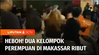 Perkelahian Dua Kelompok Perempuan di Pasar di Makassar Bikin Heboh, Saling Adu Jotos | Liputan 6