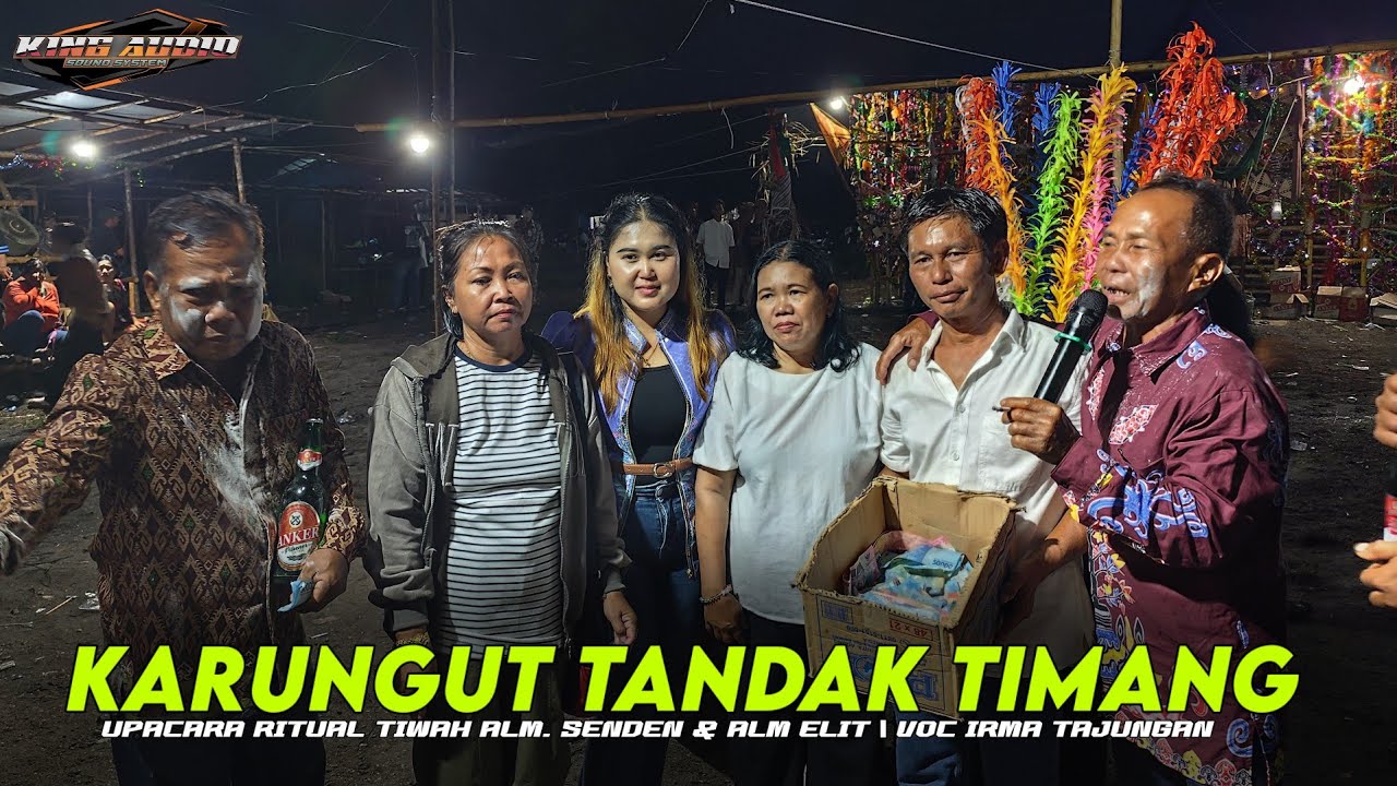 IRMA TAJUNGAN - TANDAK TIMANG UPACARA RITUAL TIWAH ALM SENDEN & ALM ELIT | DESA BALAI BANJANG