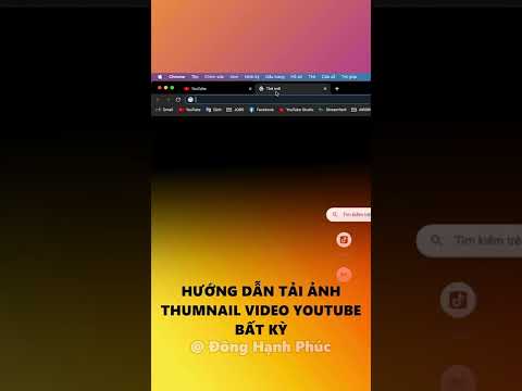 #8 – Hướng dẫn tải ảnh thumnail video youtube bất kỳ về máy tính!