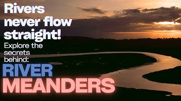 Fluvial Landforms | Lesson 24 | Meanders- Under-Cut and Slip-Off Slopes