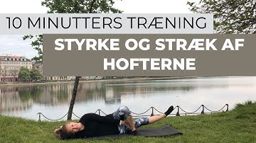 Thumbnail of Hoftetræning | Styrke og stræk af dine hofter | 10 minutters træning