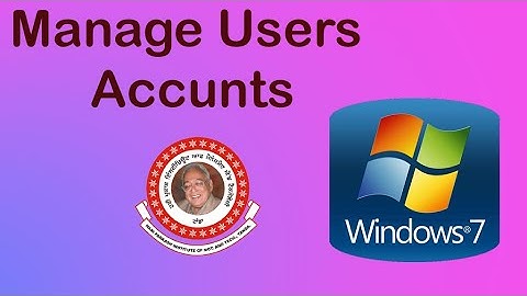 Windows 7 - Manage Users Accounts