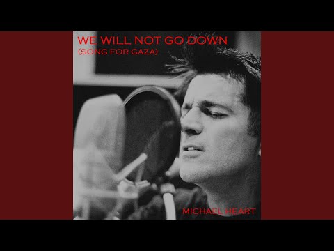 We Will Not Go Down (Song for Gaza)
