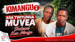 Kimangu Volume 4 - Asa Twitunga Muvea