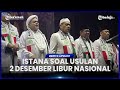 REUNI 212 USUL 2 DESEMBER JADI HARI LIBUR NASIONAL, ISTANA ANGKAT BICARA: BAKAL LAPOR PRABOWO