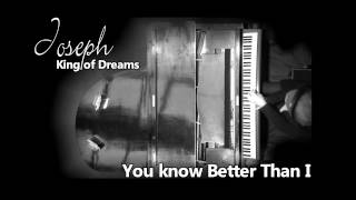 You Know Better Than I Joseph - King Of Dreams Piano Cover