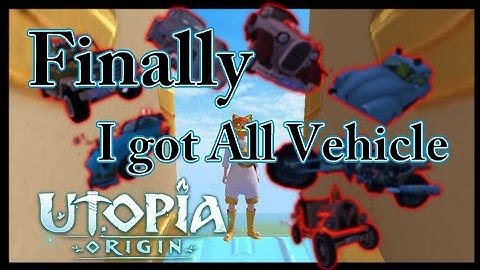 Utopia:Origin Best Vehicle