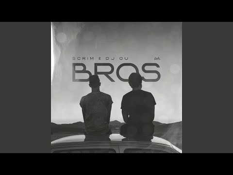 Scrim, Dj OU - BROS
