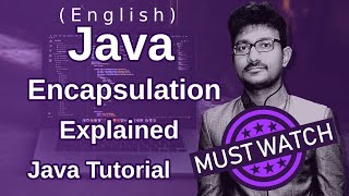 Java Encapsulation | Java Encapsulation Tutorial