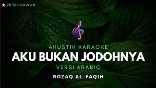 AKU BUKAN JODOHNYA VERSI ARAB|ROZAQ|LPBA|SANTRI PP NURUL ISLAM #coverlagu #arabic #trisuakachannel