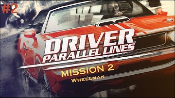 Driver: Parallel Lines || Wheelman || Walkthrough #2