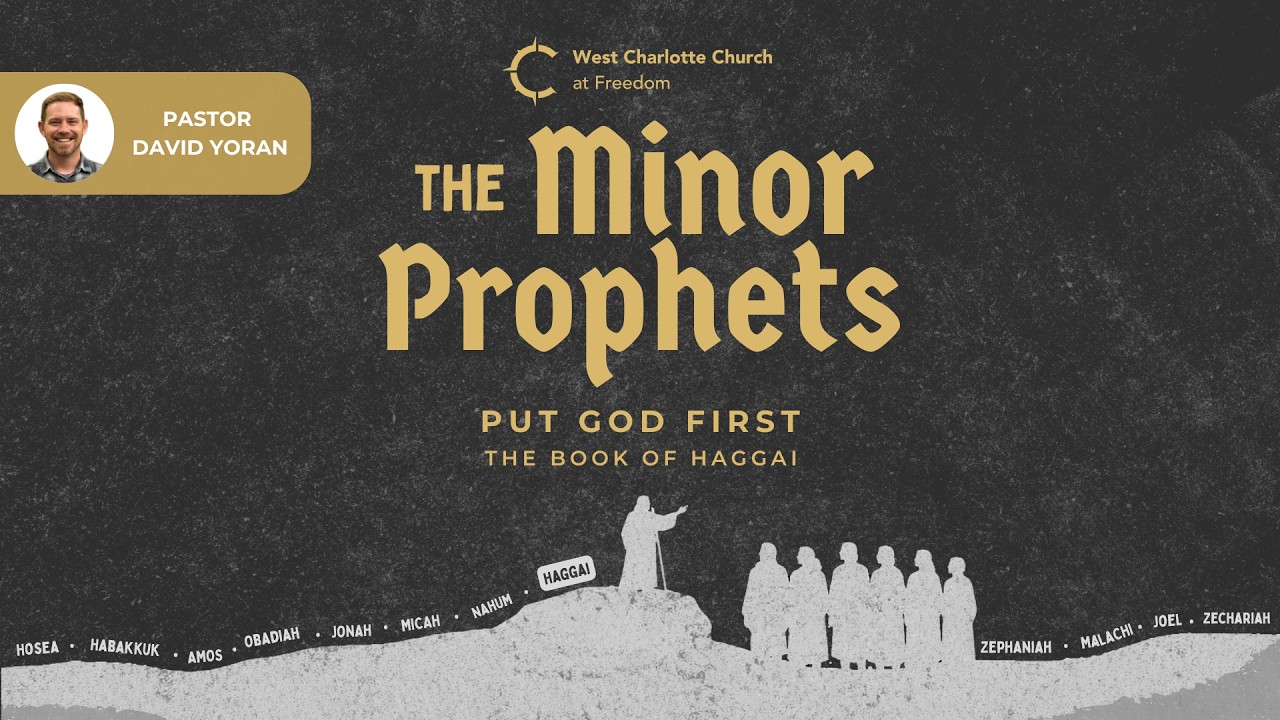 Haggai: Put God First | The Minor Prophets (David Yoran)