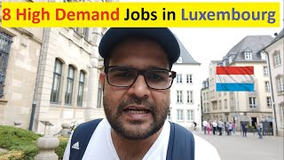 8 High Demand Jobs in Luxembourg