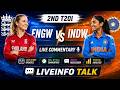 ENGW vs INDW 2nd T20I Live Commentary in Hindi | Women’s Cricket Match Updates | Liveinfo Talk