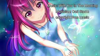 carl storm - with you in the morning....Copyright Free music