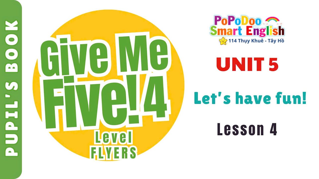 Give Me Five! 4 - Unit 5: Let's have fun! - Lesson 4 - YouTube