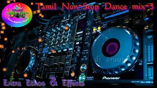 tamil nonstop dance mix-part 3⃣ 💥digital echos🔊tamil remix songs📣dj party songs🎶