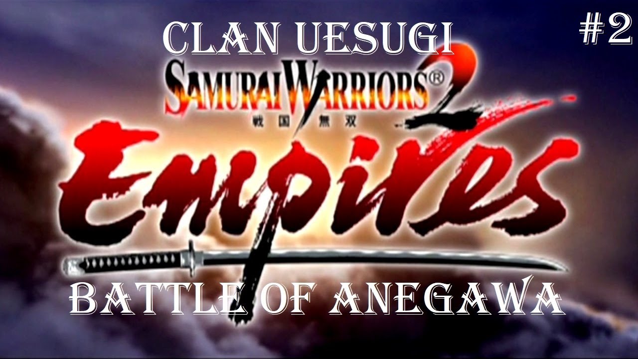 Samurai Warriors 2 | Empires | Battle of Anegawa | Clan Uesugi | #2