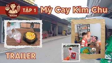 [TRAILER] Ăn Vặt Cùng Nhân - Tập 1: Quán Mỳ Cay Kim Chu | Mì Cay Sụn + Latte Việt Quất