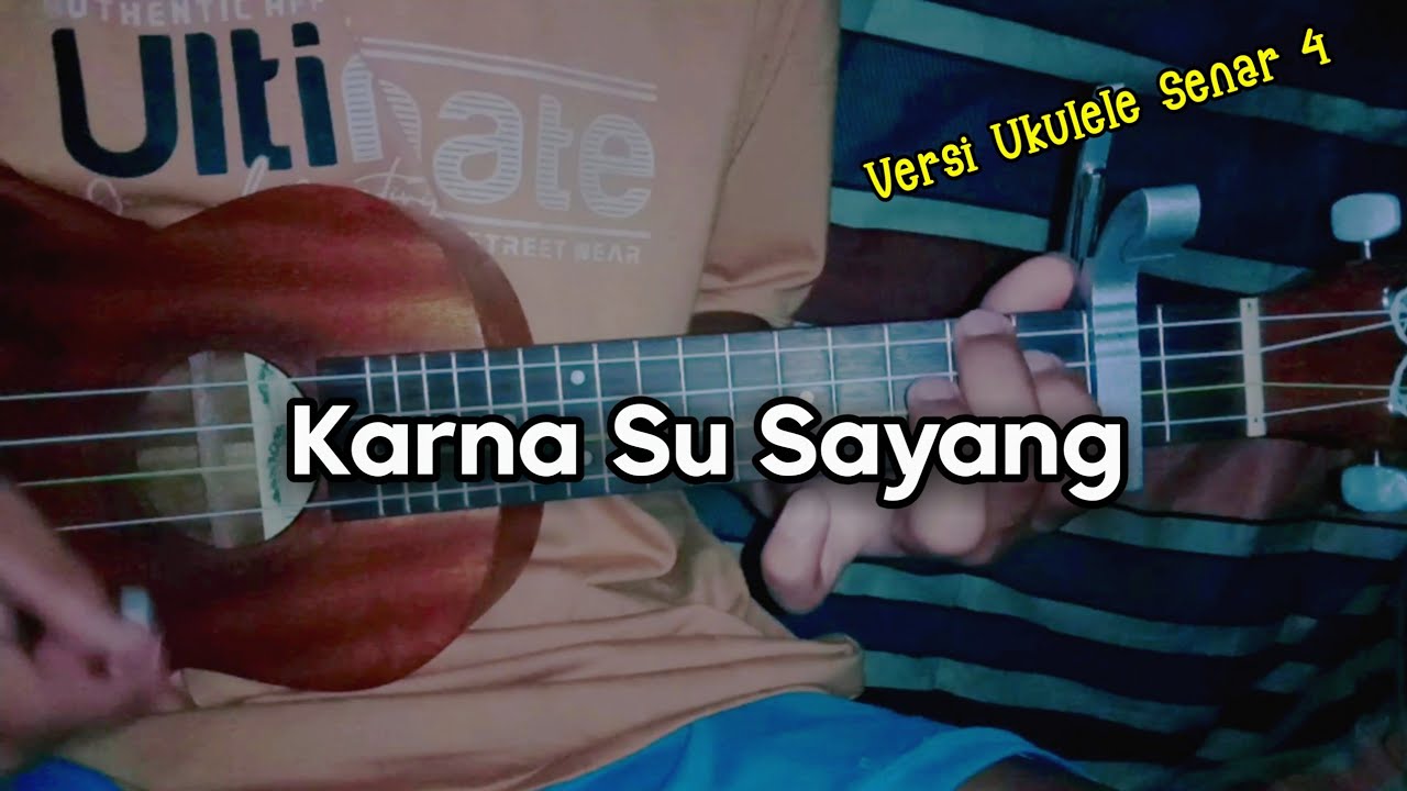 Download Karna Su Sayang Near Ft Dian Sorowea Cover Ukulele Senar 4 Mp3 01 56 Min Peadl Nag