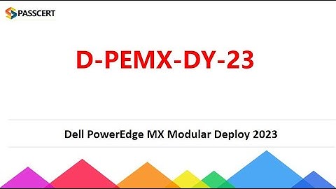 D-PEMX-DY-23 Dell PowerEdge MX Modular Deploy 2023 Exam Dumps