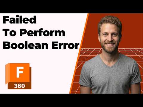 Fusion 360 Error Failed To Perform Boolean Operation (2026 Easy Guide)