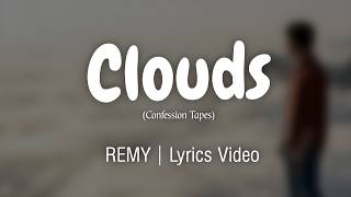 Remy - Clouds | Lyrics Video