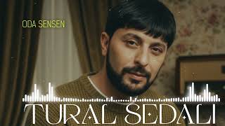Tural Sedali - Oda Sensen Oda Sen 2026