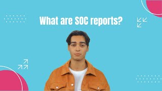 What are SOC reports?