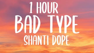 Shanti Dope - Bad Type (Lyrics/1 HOUR) "Yung mga tulak samin si 2Pac tingin sakin"