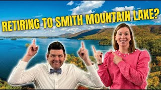 Retiring to Smith Mountain Lake, VA? Here's What Life is REALLY Like Year-Round