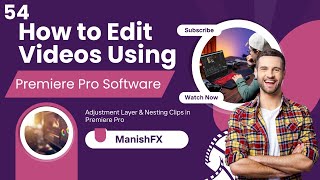 Adjustment Layer & Nesting Clips in Premiere Pro | Class 54 | #PremierePro
