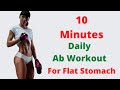 10 Minutes Daily Ab Workout for Flat Stomach