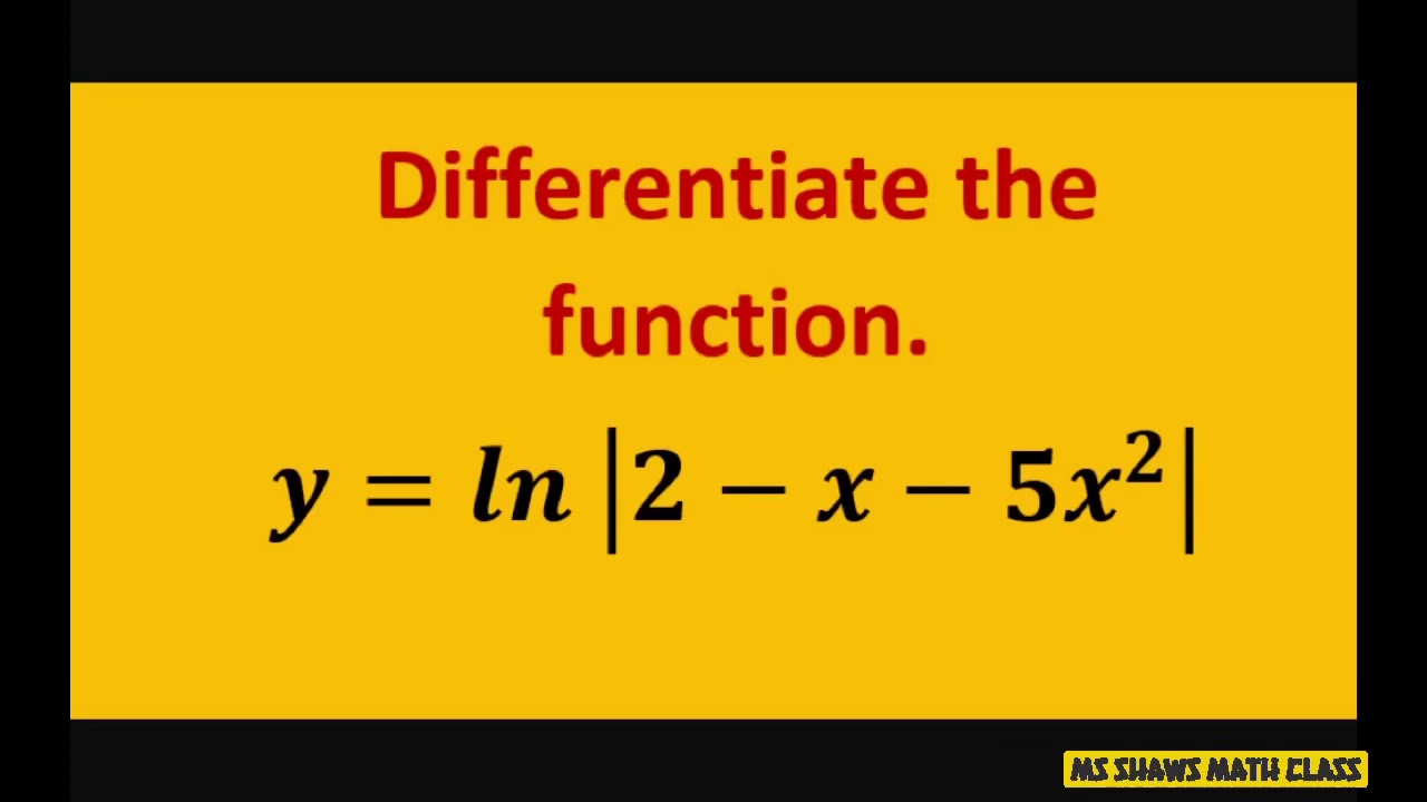 Differentiate y= ln | 2-x - 5x^2 |. Natural logarithms - YouTube