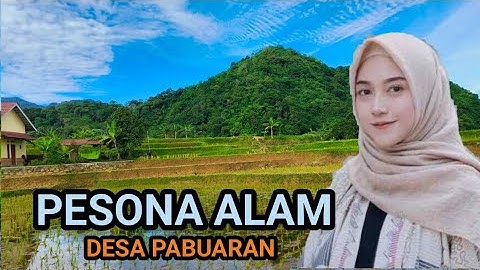 Pesona alam Pabuaran, diiringi Pop Sunda kenangan @wahyuchannel2022