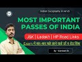 Important Passes of India | भारत के प्रमुख दर्रे और रोड कनेक्टिविटी | in Hindi #UPSI #SSC #Railway