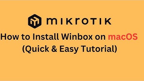 How to Install Winbox on macOS in 60 Seconds (Quick & Easy Tutorial)