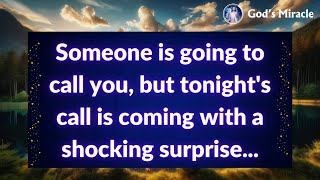 Someone is going to call you, but tonight's call is coming with a shocking surprise...