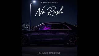 Download Lagu No Rush MP3 Download Lagu No Rush MP3