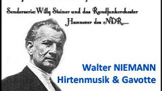 Walter Niemann Hirtenmusik &amp; Gavotte