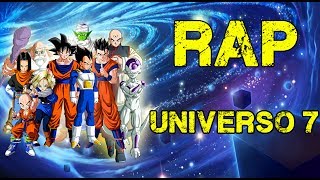 Video thumbnail of "RAP DEL UNIVERSO 7 | DRAGON BALL SUPER | Doblecero Ft Varios MACRO COLABORACIÓN"