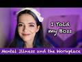 When and Why I Told My Boss about my Schizoaffective Disorder
