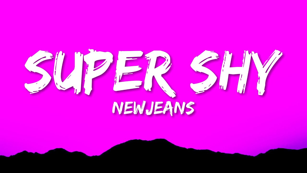 NewJeans   Super Shy Lyrics