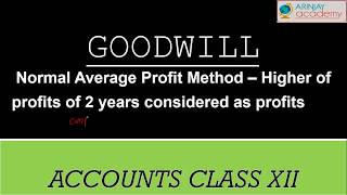 Goodwill - Comparing two years profits whichever is higher considered for calculating goodwill