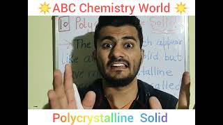 What Is Polycrystalline Solid ? Crystallite ? Grain ? Abcchemistryworldqns10